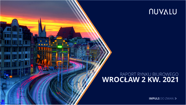 Raport Nuvalu nieruchomości biurowe Wrocław, 2Q 2021